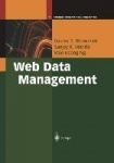 Web Data Management - A Warehouse Approach