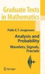 Analysis and Probability - Wavelets, Signals, Fractals