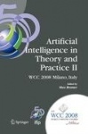 Artificial Intelligence in Theory and Practice II - IFIP 20th World Computer Congress, TC 12: IFIP AI 2008 Stream, September 7-1