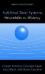 Soft Real-Time Systems: Predictability vs. Efficiency - Predictability vs. Efficiency