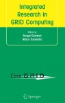 Integrated Research in GRID Computing - CoreGRID Integration Workshop 2005 (Selected Papers) November 28-30, Pisa, Italy