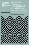 Econometric Advances in Spatial Modelling and Methodology - Essays in Honour of Jean Paelinck