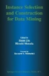 Instance Selection and Construction for Data Mining