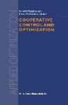 Cooperative Control and Optimization
