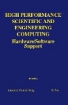 High Performance Scientific and Engineering Computing - Hardware/Software Support
