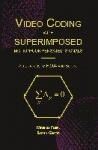 Video Coding with Superimposed Motion-Compensated Signals : Applications to H.264 and Beyond