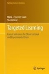 Targeted Learning - Causal Inference for Observational and Experimental Data