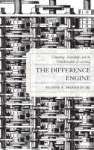 The Difference Engine - Computing, Knowledge, and the Transformation of Learning