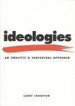 Ideologies - An Analytic and Contextual Approach