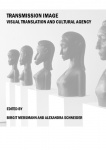 Transmission Image - Visual Translation and Cultural Agency