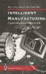 Intelligent Manufacturing: - Programming Environments for CIM