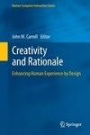 Creativity and Rationale : Enhancing Human Experience by Design