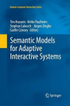Semantic Models for Adaptive Interactive Systems