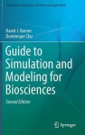 Guide to Simulation and Modeling for Biosciences