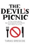 The Devil's Picnic - A Tour of Everything the Governments of the World Don't Want You to Try