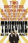 Truevine - An Extraordinary True Story of Two Brothers and a Mother's Love