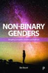 Non-Binary Genders - Navigating Communities, Identities, and Healthcare