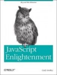 JavaScript Enlightenment - From Library User to JavaScript Developer