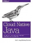 Cloud Native Java - Designing Resilient Systems with Spring Boot, Spring Cloud, and Cloud Foundry