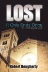 Lost - It Only Ends Once: An Unofficial Last Look