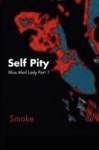 Self Pity - Miss Mail Lady Part 1