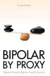 Bipolar by Proxy