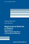 Mathematical Methods in Physics - Distributions, Hilbert Space Operators, and Variational Methods