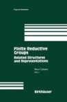 Finite Reductive Groups: Related Structures and Representations : Proceedings of an International Conference held in