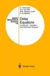 Delay Equations : Functional-, Complex-, and Nonlinear Analysis