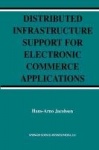 Distributed Infrastructure Support for Electronic Commerce Applications