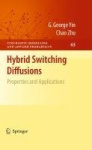 Hybrid Switching Diffusions - Properties and Applications
