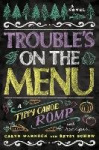 Trouble's on the Menu