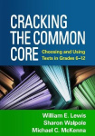 Cracking the Common Core - Choosing and Using Texts in Grades 6-12