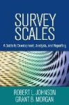 Survey Scales - A Guide to Development, Analysis, and Reporting