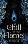 A Chill in the Flame - A New Dark Romantasy from the Beloved Author of The Night and Its Moon