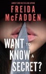Want to Know a Secret? - THE INSTANT SUNDAY TIMES BESTSELLER: A Scintillating Thriller from the Author of The Housemaid Books