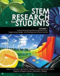 STEM Research for Students Volume 1: Understanding Scientific Experimentation, Engineering Design, and Mathematical Relationship