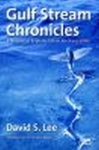 Gulf Stream Chronicles - A Naturalist Explores Life in an Ocean River