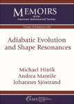 Adiabatic Evolution and Shape Resonances