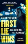 First Lie Wins - The  No. 1 bestselling gripping thriller with THAT TWIST YOU DIDN'T SEE COMING