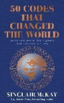 50 Codes that Changed the World - . . . And Your Chance to Solve Them!