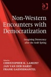 Non-Western Encounters with Democratization - Imagining Democracy after the Arab Spring