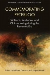 Commemorating Peterloo - Violence, Resilience and Claim-making during the Romantic Era