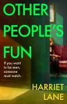 Other People's Fun - A wickedly funny literary thriller for the Instagram age