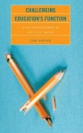 Challenging Education's Function - Is Its Vision Blurred by Political Issues?