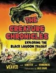 The Creature Chronicles - Exploring the Black Lagoon Trilogy