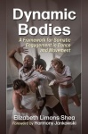 Dynamic Bodies - A Framework for Somatic Engagement in Dance and Movement