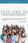 Just Like Us - Round the Cradle, the Cross and the Crown