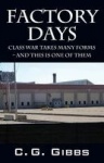 Factory Days - Class War Takes Many Forms - And This Is One Of Them
