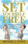 Set Yourself Free - Daydream it...Believe it...Achieve it!
